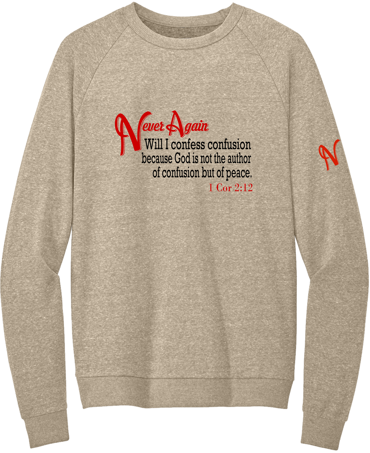 Never Again 1 Cor 212 Confusion DT1304 Sweatshirt