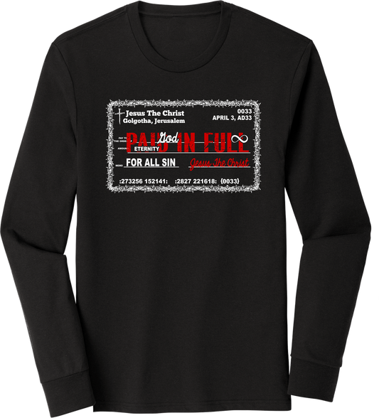 Never Again Paid in Full Long Sleeve